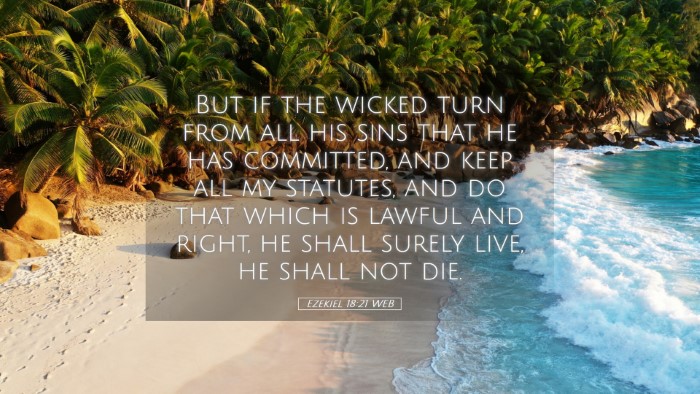Picture 05 - Ezekiel 18:21 WEB Desktop Wallpaper - But if the wicked turn from all his sins that he - Desktop Bible Verse Wallpaper