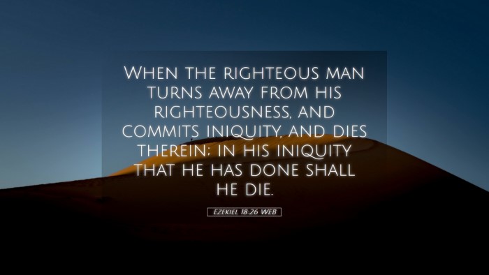 Picture 05 - Ezekiel 18:26 WEB Desktop Wallpaper - When the righteous man turns away from his - Desktop Bible Verse Wallpaper