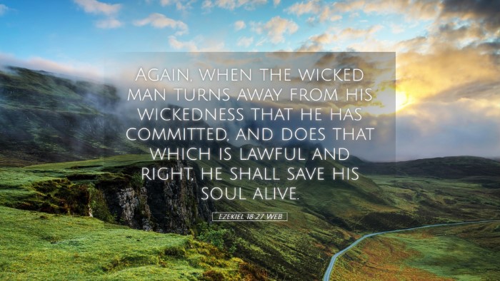 Picture 05 - Ezekiel 18:27 WEB Desktop Wallpaper - Again, when the wicked man turns away from his - Desktop Bible Verse Wallpaper