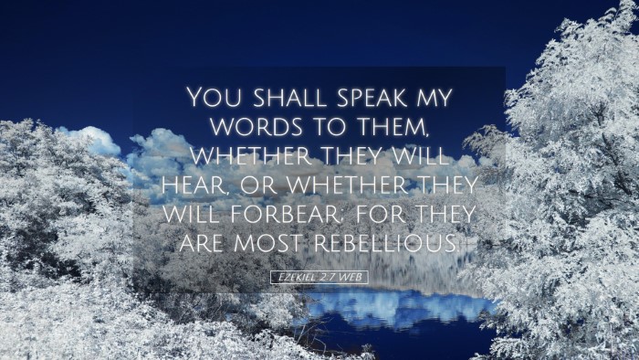 Picture 05 - Ezekiel 2:7 WEB Desktop Wallpaper - You shall speak my words to them, whether they - Desktop Bible Verse Wallpaper