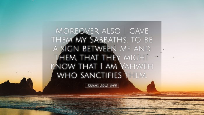 Picture 05 - Ezekiel 20:12 WEB Desktop Wallpaper - Moreover also I gave them my Sabbaths, to be a - Desktop Bible Verse Wallpaper
