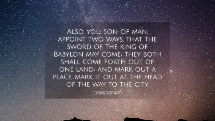 Picture 05 - Ezekiel 21:19 WEB Desktop Wallpaper - Also, you son of man, appoint two ways, that the - Desktop Bible Verse Wallpaper