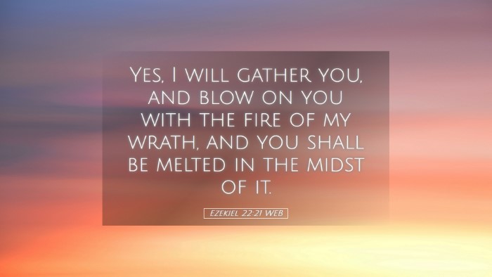 Picture 05 - Ezekiel 22:21 WEB Desktop Wallpaper - Yes, I will gather you, and blow on you with the - Desktop Bible Verse Wallpaper