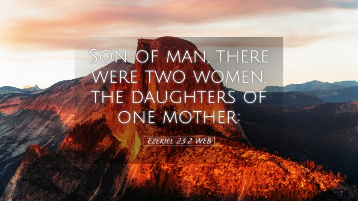 Picture 05 - Ezekiel 23:2 WEB Desktop Wallpaper - Son of man, there were two women, the daughters - Desktop Bible Verse Wallpaper