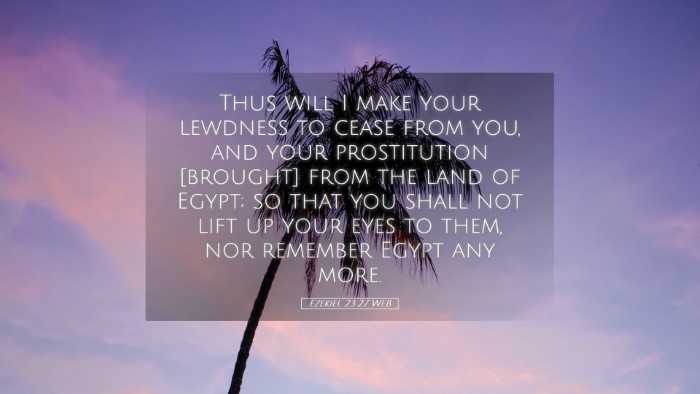 Picture 05 - Ezekiel 23:27 WEB Desktop Wallpaper - Thus will I make your lewdness to cease from you, - Desktop Bible Verse Wallpaper