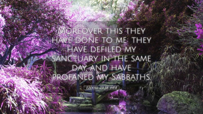 Picture 05 - Ezekiel 23:38 WEB Desktop Wallpaper - Moreover this they have done to me: they have - Desktop Bible Verse Wallpaper