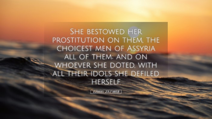 Picture 05 - Ezekiel 23:7 WEB Desktop Wallpaper - She bestowed her prostitution on them, the - Desktop Bible Verse Wallpaper