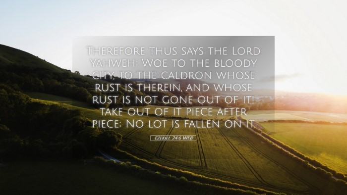 Picture 05 - Ezekiel 24:6 WEB Desktop Wallpaper - Therefore thus says the Lord Yahweh: Woe to the - Desktop Bible Verse Wallpaper