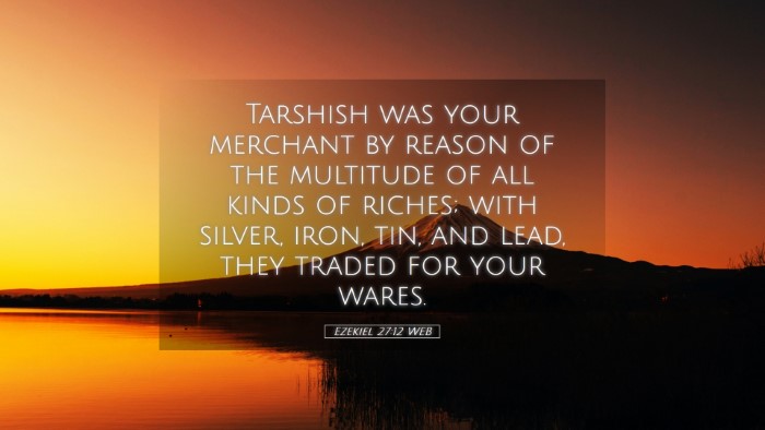 Picture 05 - Ezekiel 27:12 WEB Desktop Wallpaper - Tarshish was your merchant by reason of the - Desktop Bible Verse Wallpaper