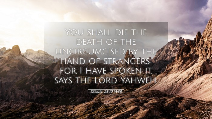 Picture 05 - Ezekiel 28:10 WEB Desktop Wallpaper - You shall die the death of the uncircumcised by - Desktop Bible Verse Wallpaper