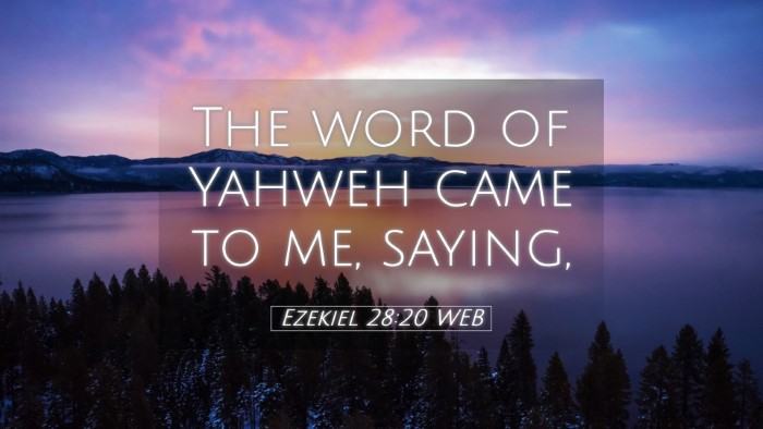Picture 05 - Ezekiel 28:20 WEB Desktop Wallpaper - The word of Yahweh came to me, - Desktop Bible Verse Wallpaper