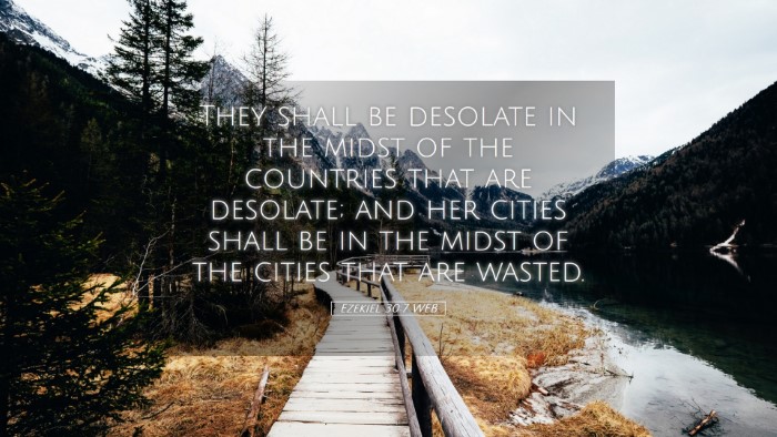 Picture 05 - Ezekiel 30:7 WEB Desktop Wallpaper - They shall be desolate in the midst of the - Desktop Bible Verse Wallpaper