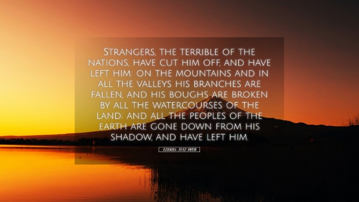 Picture 05 - Ezekiel 31:12 WEB Desktop Wallpaper - Strangers, the terrible of the nations, have cut - Desktop Bible Verse Wallpaper