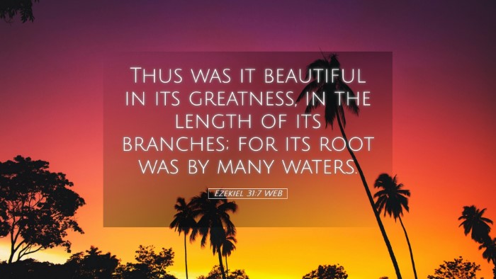 Picture 05 - Ezekiel 31:7 WEB Desktop Wallpaper - Thus was it beautiful in its greatness, in the - Desktop Bible Verse Wallpaper