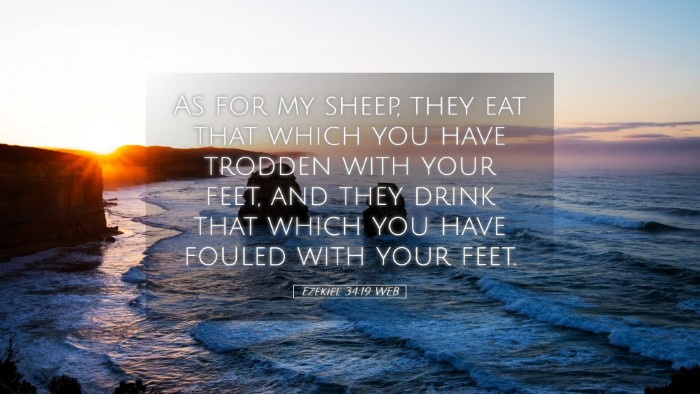Picture 05 - Ezekiel 34:19 WEB Desktop Wallpaper - As for my sheep, they eat that which you have - Desktop Bible Verse Wallpaper