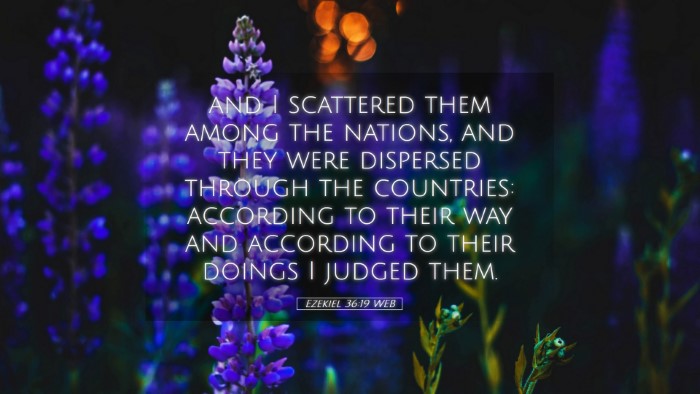 Picture 05 - Ezekiel 36:19 WEB Desktop Wallpaper - and I scattered them among the nations, and they - Desktop Bible Verse Wallpaper