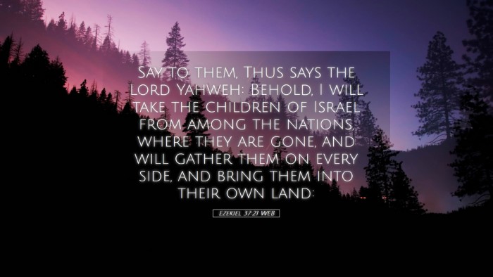 Picture 05 - Ezekiel 37:21 WEB Desktop Wallpaper - Say to them, Thus says the Lord Yahweh: Behold, I - Desktop Bible Verse Wallpaper