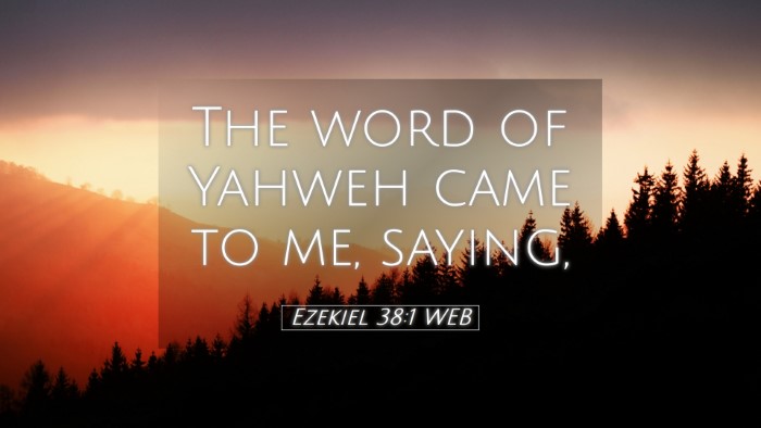 Picture 05 - Ezekiel 38:1 WEB Desktop Wallpaper - The word of Yahweh came to me, - Desktop Bible Verse Wallpaper