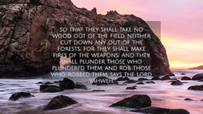 Picture 05 - Ezekiel 39:10 WEB Desktop Wallpaper - so that they shall take no wood out of the field, - Desktop Bible Verse Wallpaper