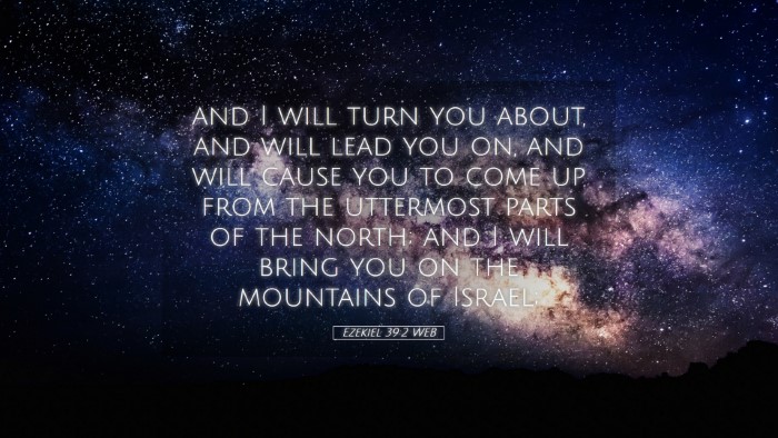 Picture 05 - Ezekiel 39:2 WEB Desktop Wallpaper - and I will turn you about, and will lead you on, - Desktop Bible Verse Wallpaper