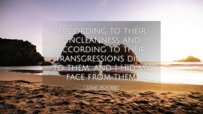 Picture 05 - Ezekiel 39:24 WEB Desktop Wallpaper - According to their uncleanness and according to - Desktop Bible Verse Wallpaper
