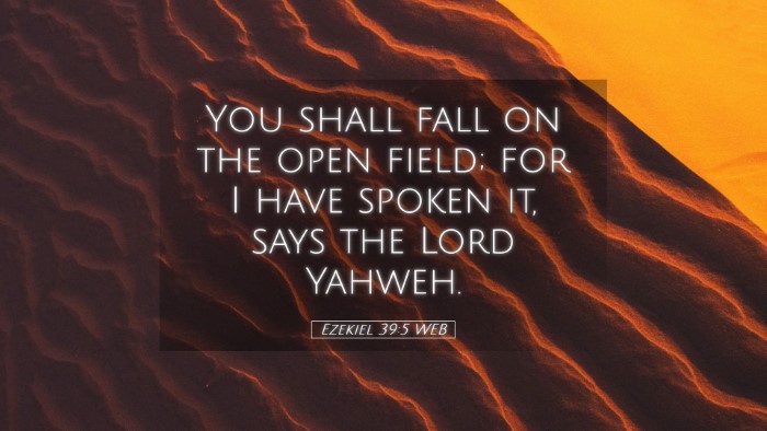 Picture 05 - Ezekiel 39:5 WEB Desktop Wallpaper - You shall fall on the open field; for I have - Desktop Bible Verse Wallpaper