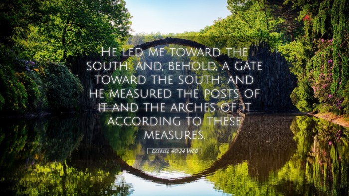 Picture 05 - Ezekiel 40:24 WEB Desktop Wallpaper - He led me toward the south; and, behold, a gate - Desktop Bible Verse Wallpaper