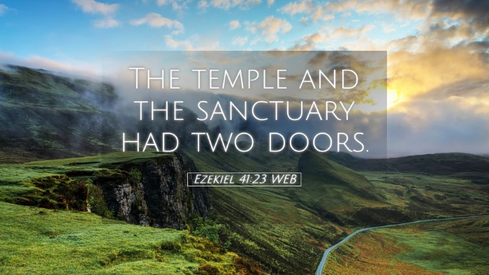 Picture 05 - Ezekiel 41:23 WEB Desktop Wallpaper - The temple and the sanctuary had two - Desktop Bible Verse Wallpaper