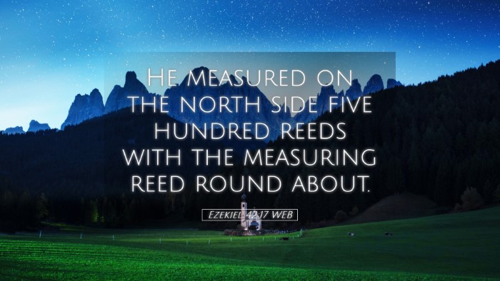 Picture 05 - Ezekiel 42:17 WEB Desktop Wallpaper - He measured on the north side five hundred reeds - Desktop Bible Verse Wallpaper