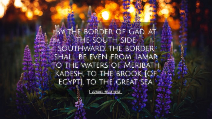 Picture 05 - Ezekiel 48:28 WEB Desktop Wallpaper - By the border of Gad, at the south side - Desktop Bible Verse Wallpaper