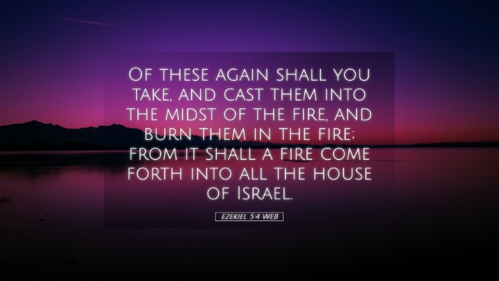 Picture 05 - Ezekiel 5:4 WEB Desktop Wallpaper - Of these again shall you take, and cast them into - Desktop Bible Verse Wallpaper