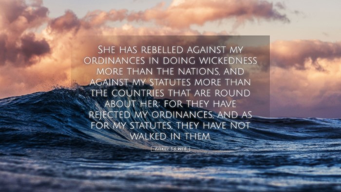 Picture 05 - Ezekiel 5:6 WEB Desktop Wallpaper - She has rebelled against my ordinances in doing - Desktop Bible Verse Wallpaper