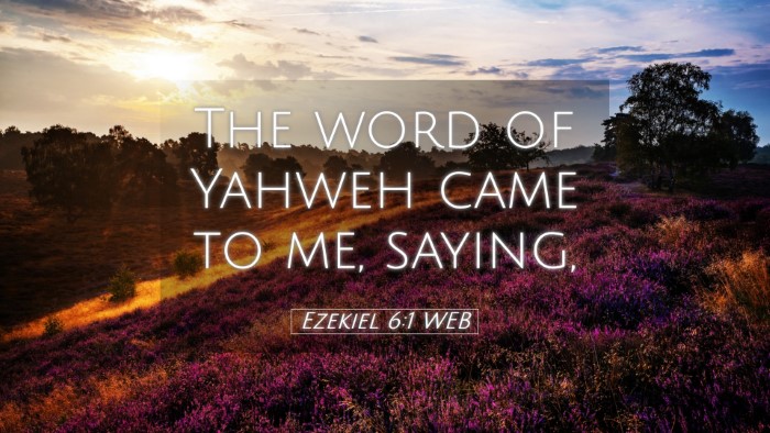 Picture 05 - Ezekiel 6:1 WEB Desktop Wallpaper - The word of Yahweh came to me, - Desktop Bible Verse Wallpaper