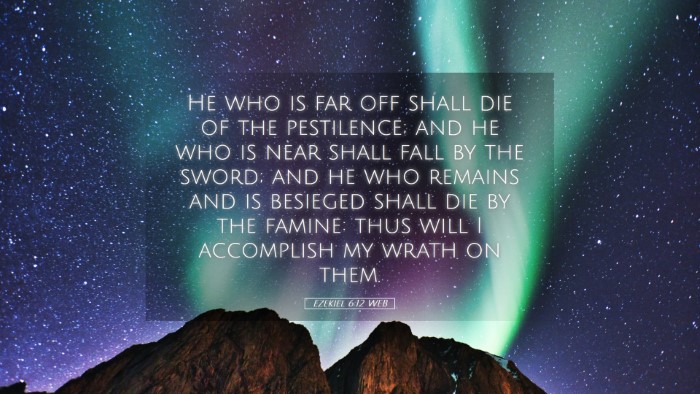 Picture 05 - Ezekiel 6:12 WEB Desktop Wallpaper - He who is far off shall die of the pestilence; - Desktop Bible Verse Wallpaper