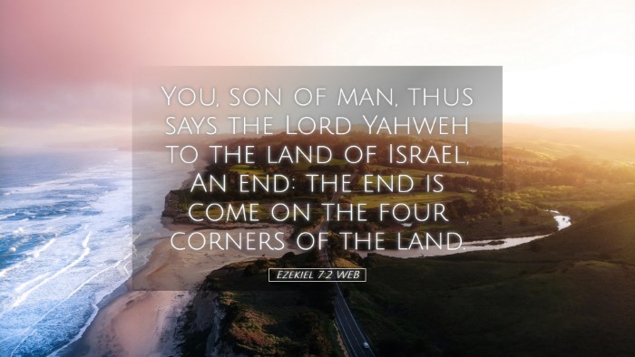 Picture 05 - Ezekiel 7:2 WEB Desktop Wallpaper - You, son of man, thus says the Lord Yahweh to the - Desktop Bible Verse Wallpaper