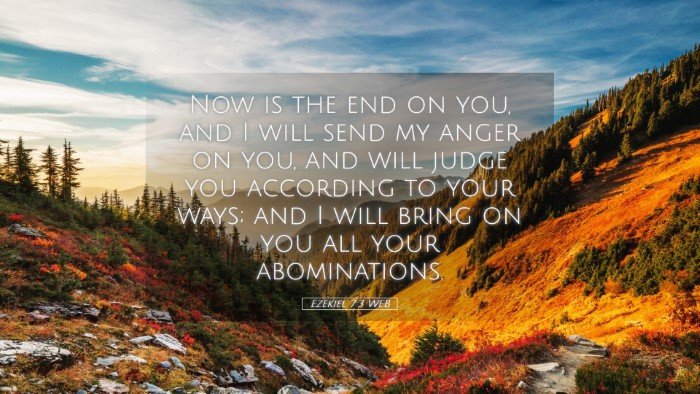 Picture 05 - Ezekiel 7:3 WEB Desktop Wallpaper - Now is the end on you, and I will send my anger - Desktop Bible Verse Wallpaper