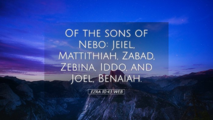 Picture 05 - Ezra 10:43 WEB Desktop Wallpaper - Of the sons of Nebo: Jeiel, Mattithiah, Zabad, - Desktop Bible Verse Wallpaper