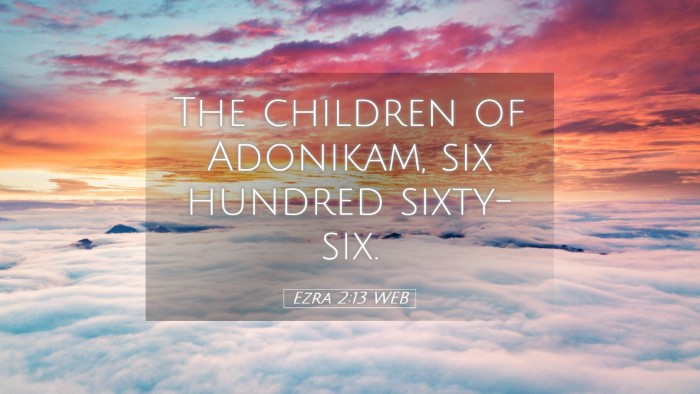 Picture 05 - Ezra 2:13 WEB Desktop Wallpaper - The children of Adonikam, six hundred - Desktop Bible Verse Wallpaper