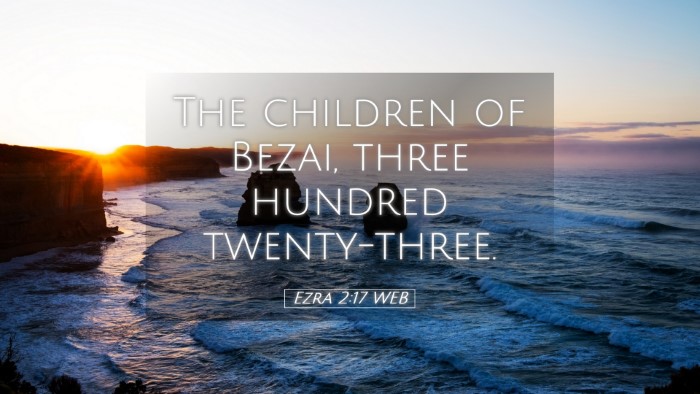 Picture 05 - Ezra 2:17 WEB Desktop Wallpaper - The children of Bezai, three hundred - Desktop Bible Verse Wallpaper