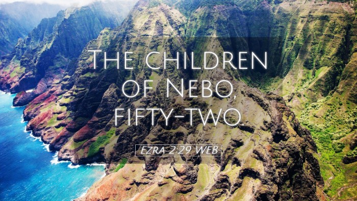 Picture 05 - Ezra 2:29 WEB Desktop Wallpaper - The children of Nebo, - Desktop Bible Verse Wallpaper
