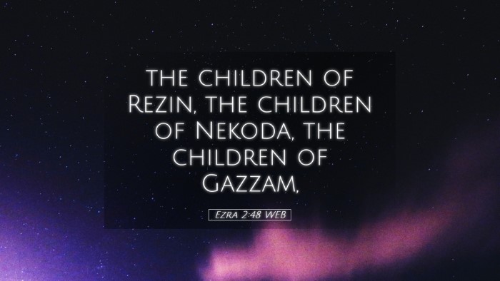 Picture 05 - Ezra 2:48 WEB Desktop Wallpaper - the children of Rezin, the children of Nekoda, - Desktop Bible Verse Wallpaper