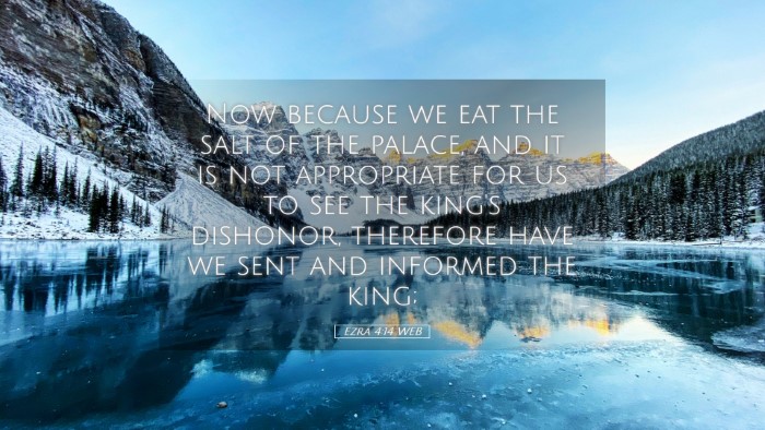 Picture 05 - Ezra 4:14 WEB Desktop Wallpaper - Now because we eat the salt of the palace, and it - Desktop Bible Verse Wallpaper