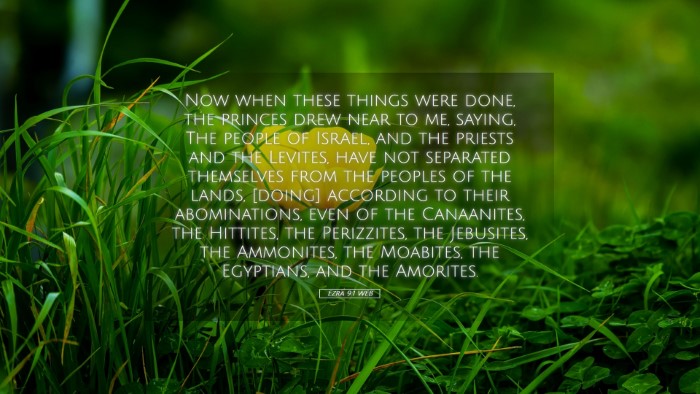 Picture 05 - Ezra 9:1 WEB Desktop Wallpaper - Now when these things were done, the princes drew - Desktop Bible Verse Wallpaper