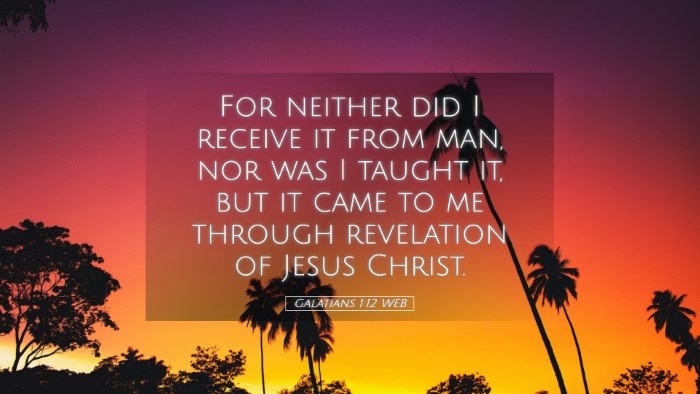 Picture 05 - Galatians 1:12 WEB Desktop Wallpaper - For neither did I receive it from man, nor was I - Desktop Bible Verse Wallpaper