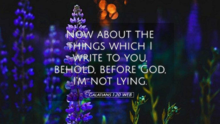 Picture 05 - Galatians 1:20 WEB Desktop Wallpaper - Now about the things which I write to you, - Desktop Bible Verse Wallpaper