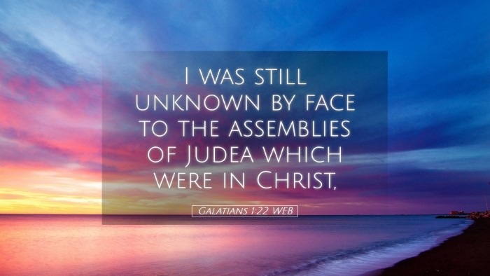 Picture 05 - Galatians 1:22 WEB Desktop Wallpaper - I was still unknown by face to the assemblies of - Desktop Bible Verse Wallpaper