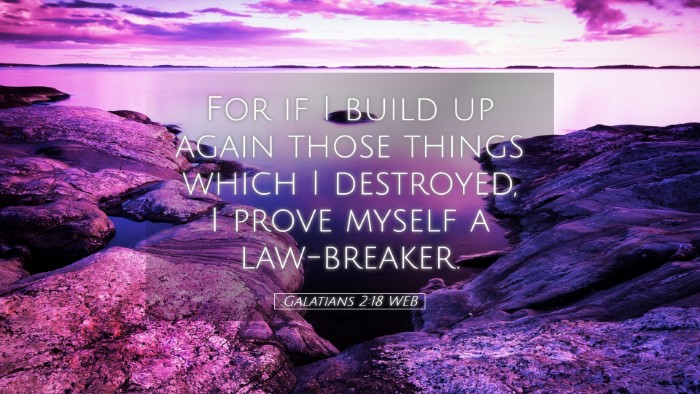 Picture 05 - Galatians 2:18 WEB Desktop Wallpaper - For if I build up again those things which I - Desktop Bible Verse Wallpaper