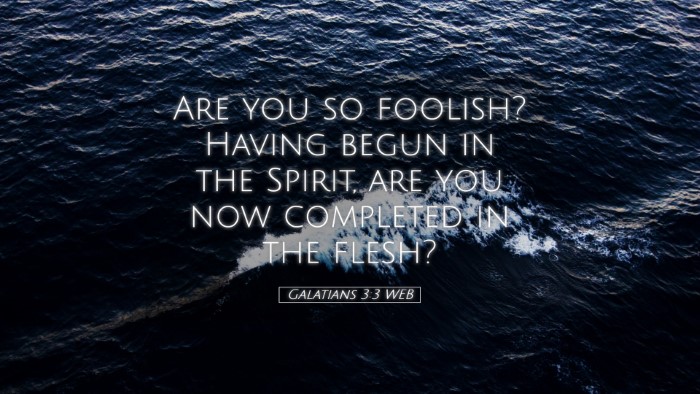 Picture 05 - Galatians 3:3 WEB Desktop Wallpaper - Are you so foolish? Having begun in the Spirit, - Desktop Bible Verse Wallpaper