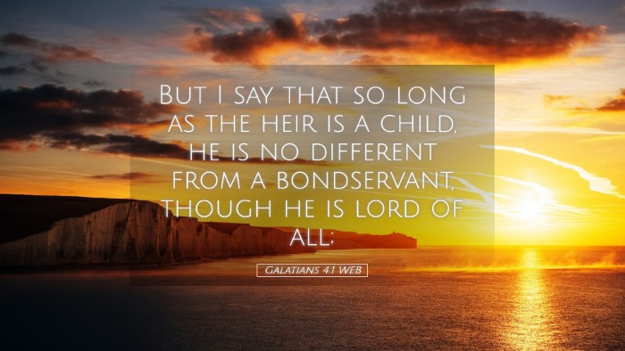 Picture 05 - Galatians 4:1 WEB Desktop Wallpaper - But I say that so long as the heir is a child, he - Desktop Bible Verse Wallpaper