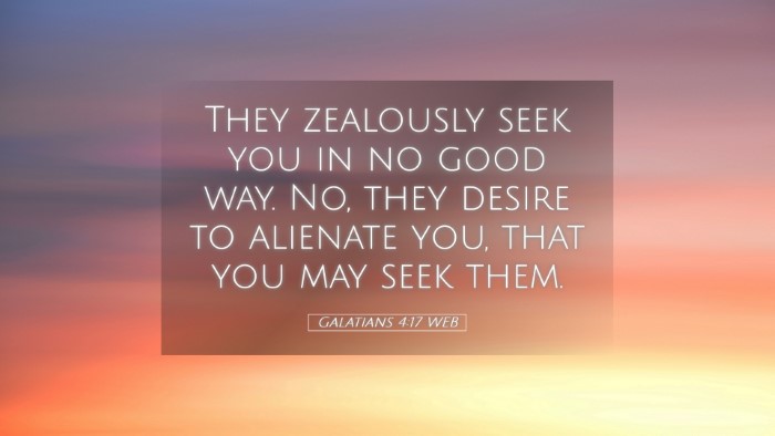 Picture 05 - Galatians 4:17 WEB Desktop Wallpaper - They zealously seek you in no good way. No, they - Desktop Bible Verse Wallpaper